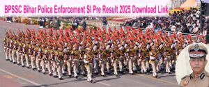 BPSSC Bihar Police Enforcement SI Pre Result 2025 Download