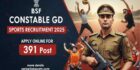BSF Constable GD Sports Recruitment 2025 Apply Online for 391 Post