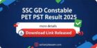 SSC GD Constable PET PST Result 2025 Link, Download Link Released