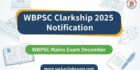 WBPSC Clerkship 2025 Notification : ক্লার্কশিপে উত্তীর্ণ 89821 জনের মেইনস হবে ডিসেম্বরে