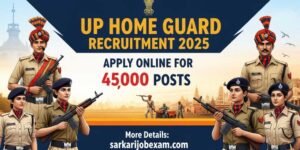 UP Police Home Guard Recruitment 2025 Apply Online for 45000 Post